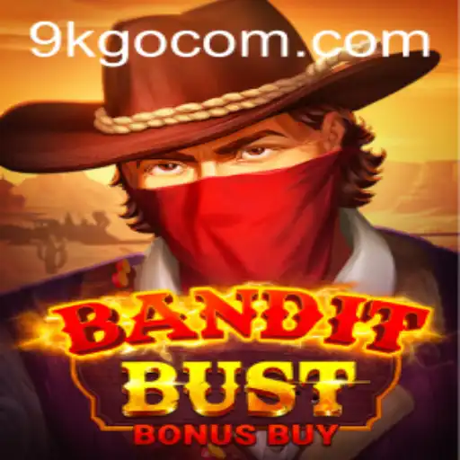 BanditBustBonusBuy: A Thrilling Adventure with 9K GO