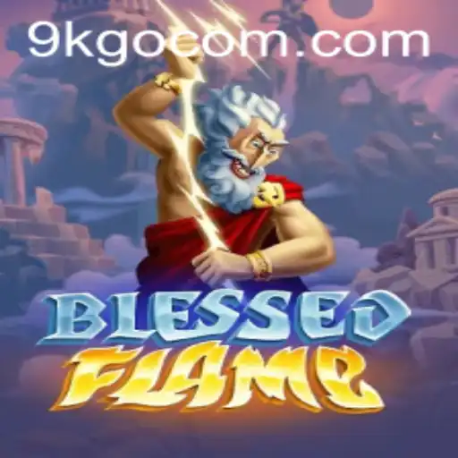Exploring the Thrilling World of BlessedFlame: A Deep Dive into the 9K GO Adventure
